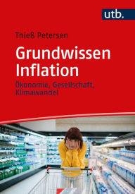 Title: Grundwissen Inflation: Ökonomie, Gesellschaft, Klimawandel, Author: Thieß Petersen