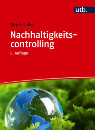 Title: Nachhaltigkeitscontrolling: So werden Unternehmen nachhaltig gesteuert, Author: Ulrich Sailer