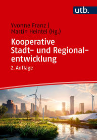 Title: Kooperative Stadt- und Regionalentwicklung, Author: Yvonne Franz