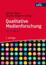 Qualitative Medienforschung: Ein Handbuch