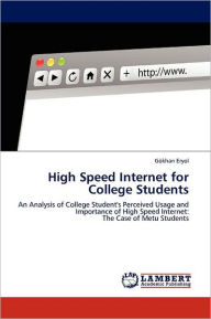 Title: High Speed Internet for College Students, Author: G?khan Eryol