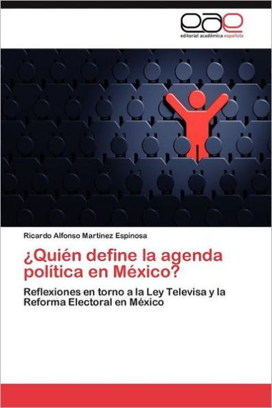 ¿Quién define la agenda política en México?