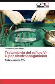 Tratamiento del reflujo V-U por electrocoagulación
