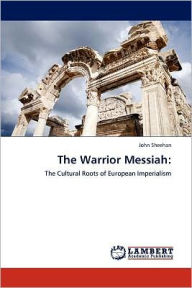 Title: The Warrior Messiah, Author: John Sheehan