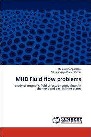 Title: MHD Fluid flow problems, Author: Malraju Changal Raju