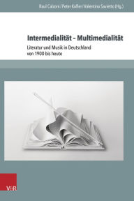 Title: Intermedialitat - Multimedialitat: Literatur und Musik in Deutschland von 1900 bis heute, Author: Raul Calzoni
