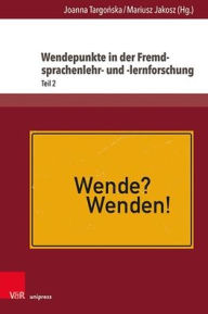 Title: Wendepunkte in der Fremdsprachenlehr- und -lernforschung: Teil 2, Author: Mariusz Jakosz