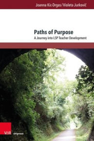 Title: Paths of Purpose: A Journey into LSP Teacher Development, Author: Violeta Jurkovic