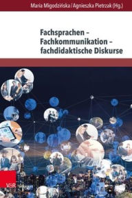 Title: Fachsprachen - Fachkommunikation - fachdidaktische Diskurse, Author: Maria Migodzinska