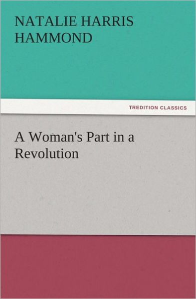 A Woman's Part in a Revolution