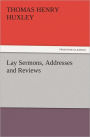 Lay Sermons, Addresses and Reviews