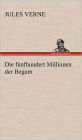 Die Funfhundert Millionen Der Begum