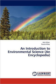 An Introduction To Environmental Science (An Encyclopedia)