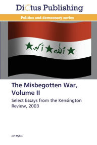 Title: The Misbegotten War, Volume II, Author: Jeff Myhre