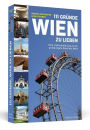 111 Gründe, Wien zu lieben: Eine Liebeserklärung an die großartigste Stadt der Welt