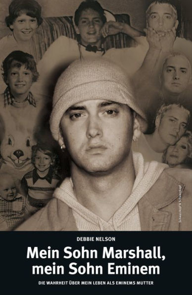 Mein Sohn Marshall, mein Sohn Eminem: Die Wahrheit über mein Leben als Eminems Mutter