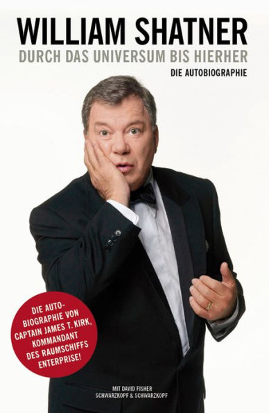 William Shatner. Durch das Universum bis hierher: Die Autobiographie