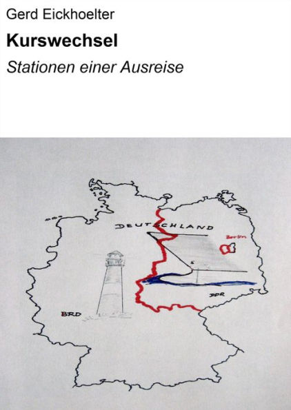 Kurswechsel: Stationen einer Ausreise