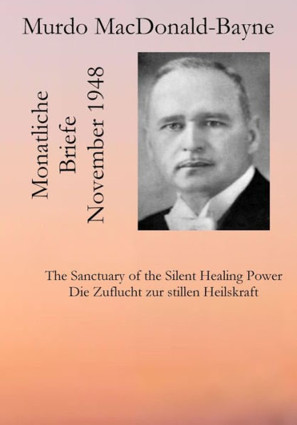 Monatliche Briefe: November 1948: The Sanctuary of the Silent Healing Power