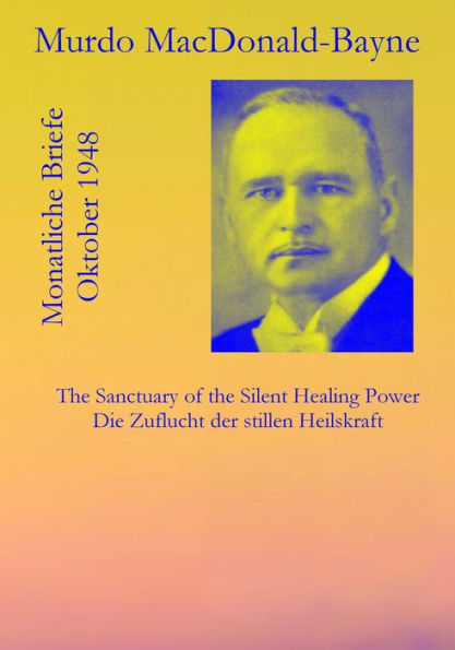 Monatliche Briefe: Oktober 1948: The Sanctuary of the Silent Healing Power