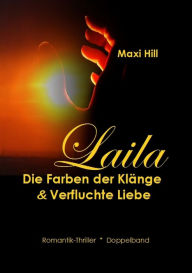 Title: Laila - Die Farben der Klänge & Verfluchte Liebe: Doppelband, Author: Maxi Hill
