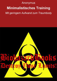 Title: Minimalistisches Training: Mit geringem Aufwand zum Traumbody, Author: Anonymus