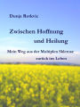 Zwischen Hoffnung und Heilung: Mein Weg aus der Multiplen Sklerose zurück ins Leben