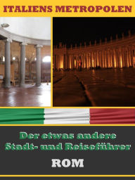 Title: ROM - Der etwas andere Stadt- und Reiseführer, Author: A.D. Astinus