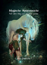 Title: Magische Spurensuche: Auf dem Weg zur Großen Göttin, Author: Calea Menow