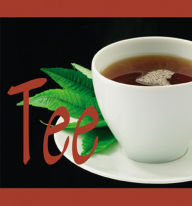 Title: Wissenswertes über Tee: Tee trinken, damit man den Lärm der Welt vergisst, Author: Thomas Meinen