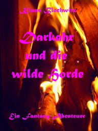 Title: Darkahr und die wilde Horde, Author: Klaus Blochwitz