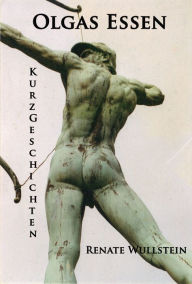 Title: Olgas Essen: Kurzgeschichten, Author: Renate Wullstein