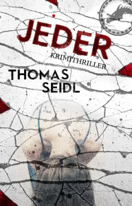 Title: JEDER: Krimithriller, Author: Thomas Seidl