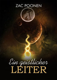 Title: Ein geistlicher Leiter, Author: Zac Poonen