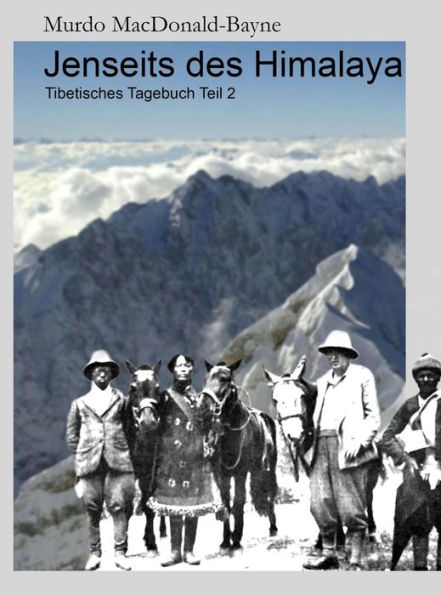 Jenseits des Himalaya: Tibetisches Tagebuch Teil 2