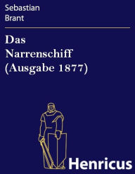 Title: Das Narrenschiff (Ausgabe 1877), Author: Sebastian Brant