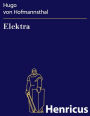 Elektra : Tragödie in einem Aufzug frei nach Sophokles