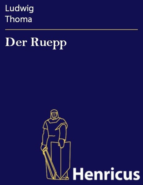 Der Ruepp : Roman