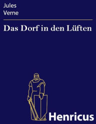 Title: Das Dorf in den Lüften, Author: Jules Verne