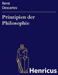 Title: Prinzipien der Philosophie: (Principia philosophiae), Author: René Descartes