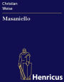 Masaniello : Trauerspiel