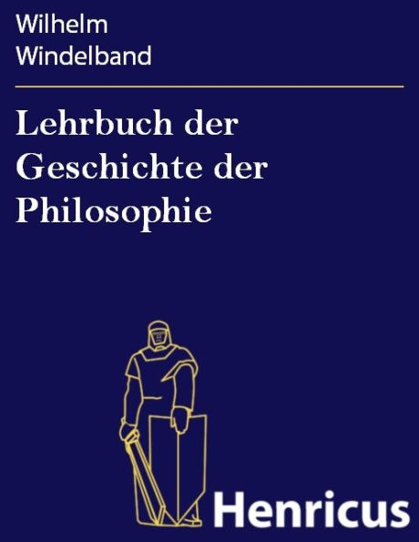 Lehrbuch der Geschichte der Philosophie