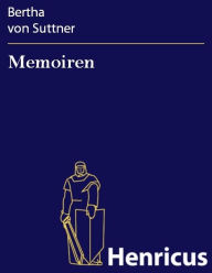 Title: Memoiren, Author: Bertha von Suttner