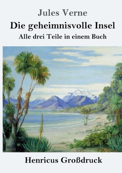 Die geheimnisvolle Insel (Großdruck): Alle drei Teile in einem Buch