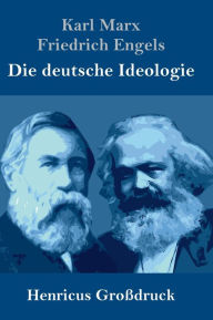 Title: Die deutsche Ideologie (Großdruck), Author: Karl Marx