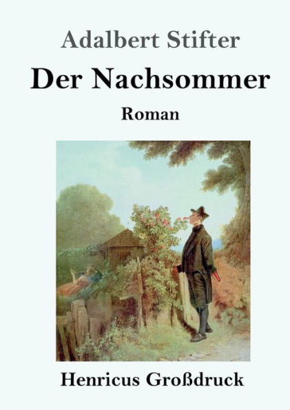 Der Nachsommer (Groï¿½druck): Roman