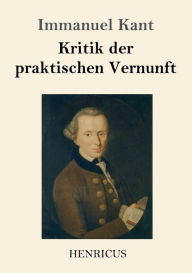 Title: Kritik der praktischen Vernunft, Author: Immanuel Kant