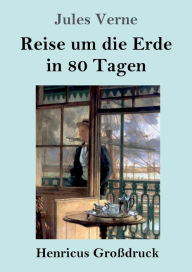 Title: Reise um die Erde in 80 Tagen (Groï¿½druck), Author: Jules Verne