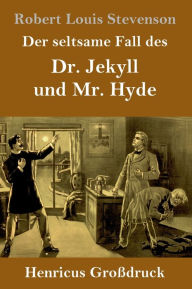 Title: Der seltsame Fall des Dr. Jekyll und Mr. Hyde (Großdruck), Author: Robert Louis Stevenson
