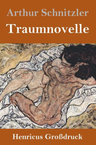 Title: Traumnovelle (Großdruck), Author: Arthur Schnitzler
